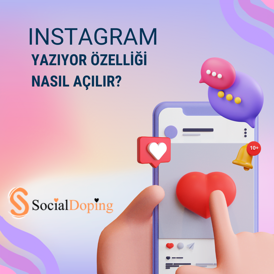 Instagram Yazıyor Özelliği Nasıl Açılır?