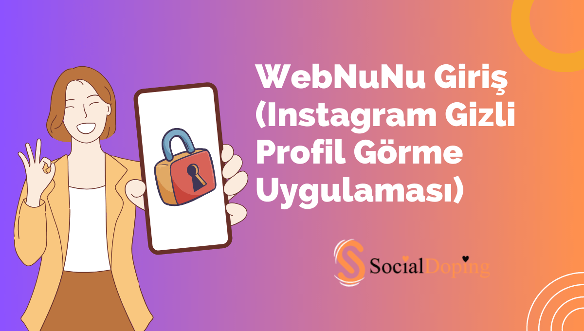WebNuNu Giriş (Instagram Gizli Profil Görme Uygulaması)
